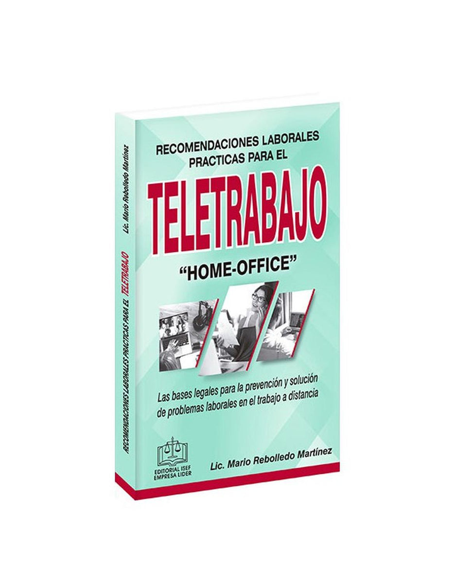 Recomendaciones Laborales Prácticas Para El Teletrabajo “Home Office ...