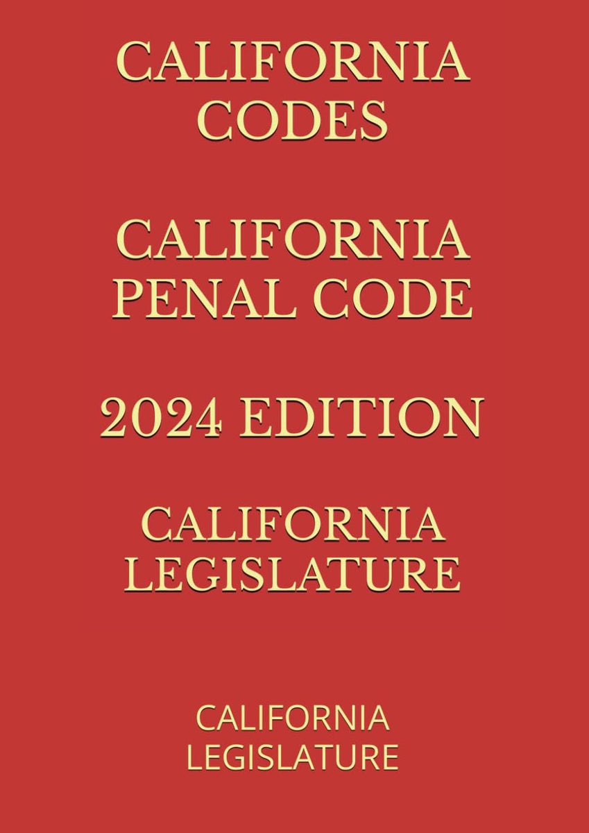 California Codes California Penal Code 2024 Edition Cadabra Books california-codes-california-penal-code-2024-edition-cadabra-books