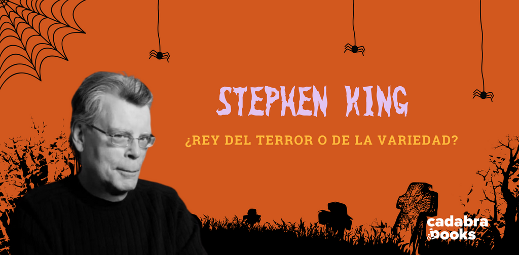 Stephen King ¿El Rey del Terror  o de la Variedad?
