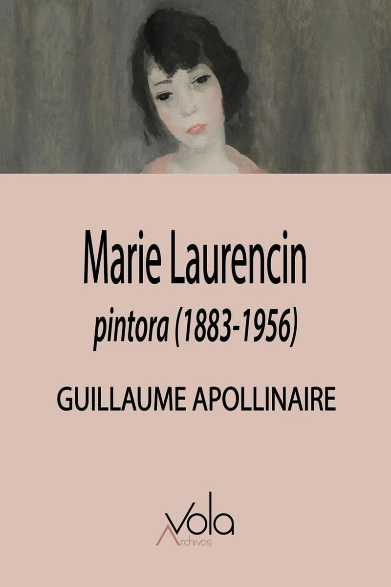 Marie Laurencin, de Apollinaire Guillaume, Archivos Vola – Cadabra & Books
